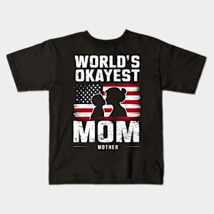 World's Okayest mom memorial day Kids T-Shirt